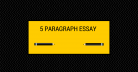 Writing a 5 Paragraph Essay: Only Practice Makes Perfect!