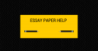 Essay Paper Help: How Can You Get It Quickly?