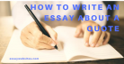 How to Write an Essay About a Quote