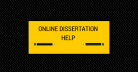 Online Dissertation Help : The One You Can Really Trust!