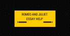 Romeo and Juliet Essay Help: Benefits of Professional Assistance